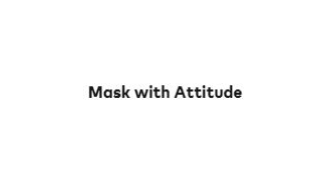 Mask with Attitude