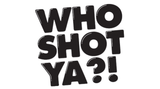 Who Shot Ya?