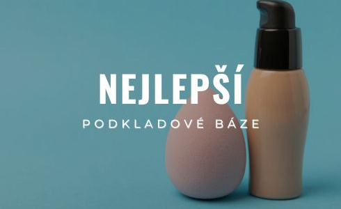 Nejlepší podkladové báze pod make-up: Recenze a testování oblíbených produktů