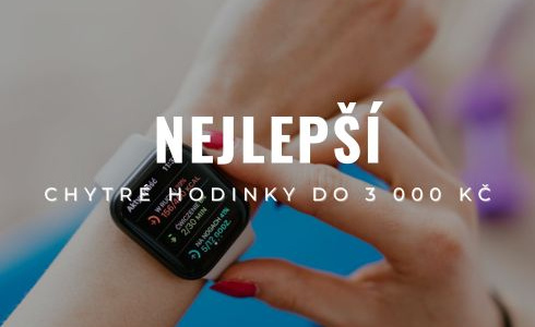 Nejlepší chytré hodinky do 3 000 Kč: Recenze a tipy na levné modely