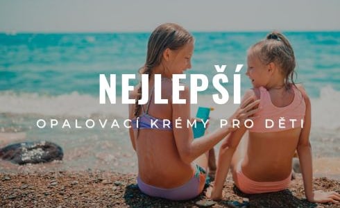 Nejlepší opalovací krémy pro děti 2025: Recenze a srovnání