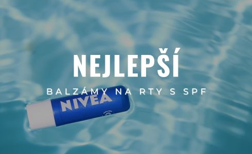 Nejlepší balzámy na rty s SPF: Recenze balzámů s UV ochranou 15–50+