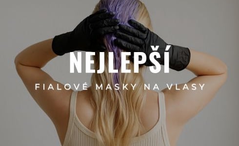 Nejlepší fialové a silver masky na vlasy: Recenze a testování 2025