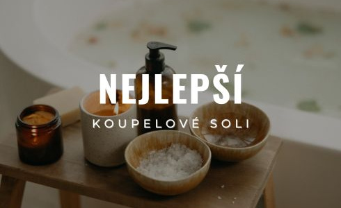 Nejlepší koupelové soli 2025: Testování, recenze a účinky