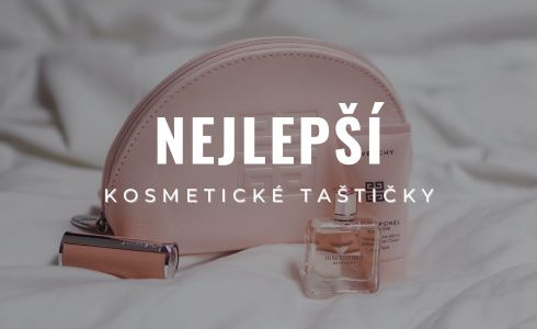 Nejlepší kosmetické taštičky 2025: Recenze a testování