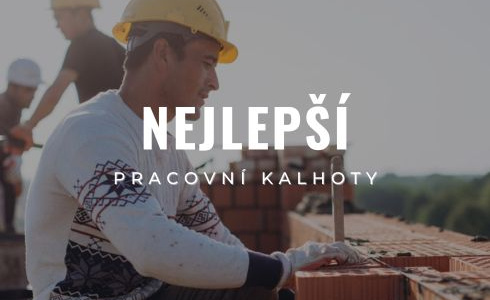 Nejlepší pracovní kalhoty 2025: Recenze, test a výběr