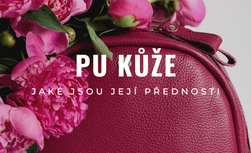Být eko je sexy aneb Co je PU kůže a proč si ji zamilujete