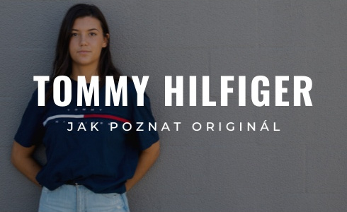 Jak poznat originální oblečení, hodinky a kabelky Tommy Hilfiger?