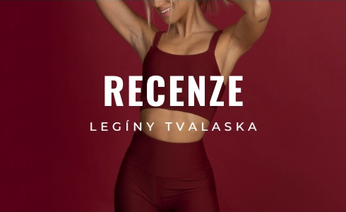 Recenze legín TvaLaska: materiál, design i pohodlí