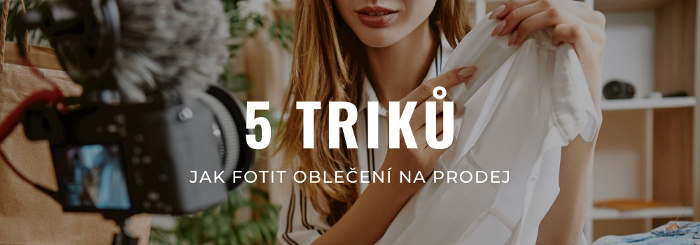 Jak fotit oblečení na prodej? 5 triků, se kterými to bude hračka | Modio.cz