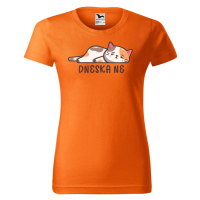 DOBRÝ TRIKO Dámské tričko s potiskem Dneska ne Barva: Oranžová