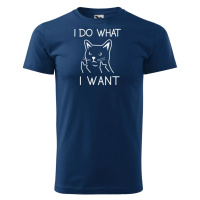 DOBRÝ TRIKO Pánské tričko s potiskem I do what i want