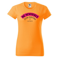 DOBRÝ TRIKO Vtipné dámské tričko s potiskem Mě nenasereš Barva: Tangerine orange