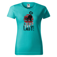 DOBRÝ TRIKO Dámské tričko s potiskem Crazy cat lady Barva: Emerald