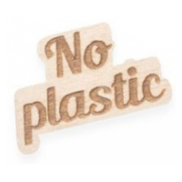 Dřevěná brož ve tvaru nápisu No Plastic