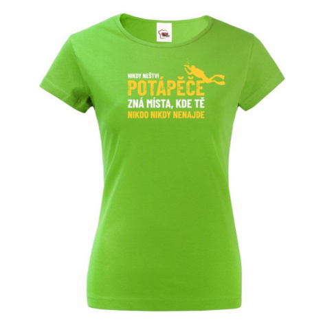 Dámské tričko Nikdy neštvi potápeče  - ideální dárek BezvaTriko