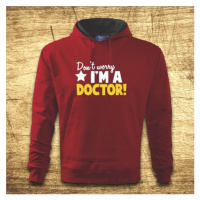 Mikina s kapucňou s motívom Don´t worry, I´m a doctor!