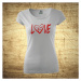 Dámske tričko s motívom Love
