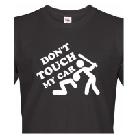 Pánské tričko Don't touch my Car - ideální triko pro Petrolheady