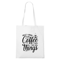 DOBRÝ TRIKO Bavlněná taška s potiskem Coffee Barva: Bílá
