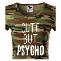 Dámské tričko Cute but Psycho - ideální kousek do šatníku pro rebelky