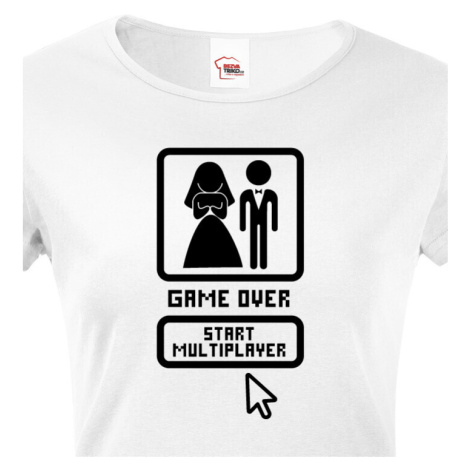 Dámské  tričko na rozlučku Game over, start multiplayer BezvaTriko