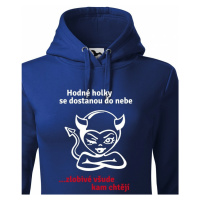 Dámská mikina hodné holky se dostanou do nebe, zlobivé všude kam chtějí