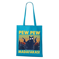 Plátěná taška s vtipným potiskem Pew Pew madafakas! - skvělý dárek pro milovníky koček