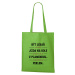 DOBRÝ TRIKO Bavlněná taška s potiskem Být lékař Barva: Apple green
