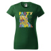 DOBRÝ TRIKO Dámské tričko s potiskem Party animal Barva: Lahvově zelená