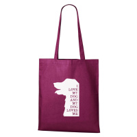 DOBRÝ TRIKO Bavlněná taška s potiskem I love my dog Barva: Fuchsiová