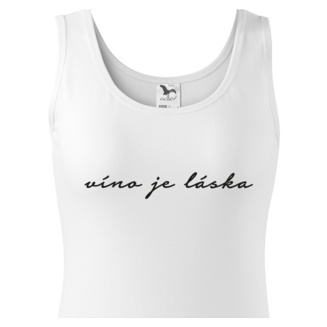 Dámské tričko - Víno je láska - tričko pro milovníky vína BezvaTriko