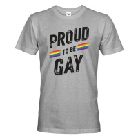 Pánské tričko s potiskem Proud to be gay - tričko na podporu komunity LGBT