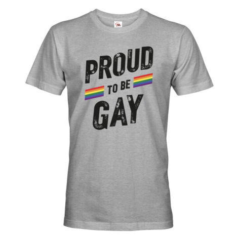 Pánské tričko s potiskem Proud to be gay - tričko na podporu komunity LGBT BezvaTriko