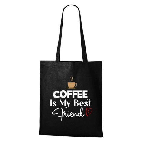 DOBRÝ TRIKO Bavlněná taška s potiskem Coffee is my friend Barva: Černá