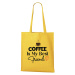 DOBRÝ TRIKO Bavlněná taška s potiskem Coffee is my friend Barva: Žlutá
