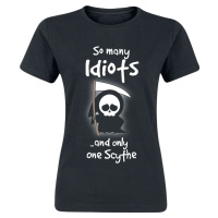 Sprüche So Many Idiots And Only One Scythe Dámské tričko černá