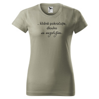 DOBRÝ TRIKO Vtipné dámské tričko Dlouho se nezdržím Barva: Světlá khaki