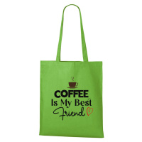 DOBRÝ TRIKO Bavlněná taška s potiskem Coffee is my friend Barva: Apple green
