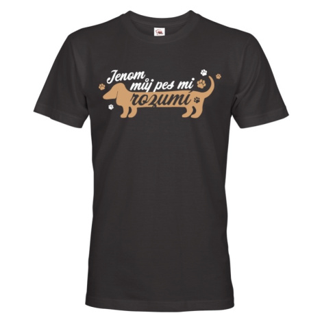 Pánské triko pro pejskaře- Jenom můj pes mi rozumí BezvaTriko