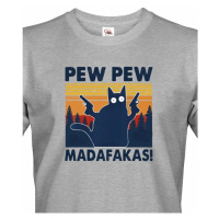 Pánské tričko - Pew Pew madafakas!  - ideální dárek