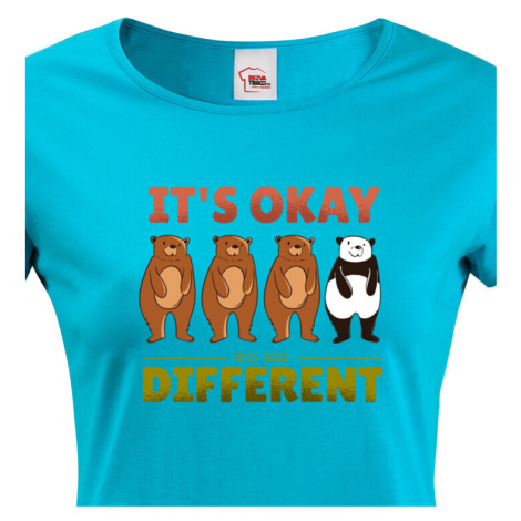 Dámské tričko IT´S OKAY TO BE DIFFERENT - triko s pandou BezvaTriko