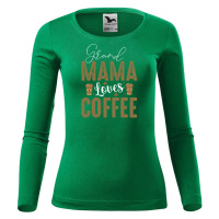DOBRÝ TRIKO Dámské bavlněné triko Grand mama loves COFFEE