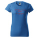 DOBRÝ TRIKO Vtipné dámské tričko Klidně pokračujte Barva: Azurová modrá