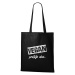 DOBRÝ TRIKO Bavlněná taška s potiskem Vegan, protože chci Barva: Tyrkysová