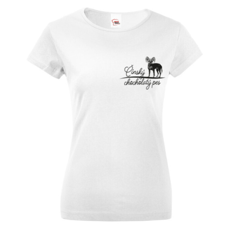 Dámské tričko pro milovníky zvířat - Čínsky chocholatý pes BezvaTriko
