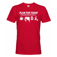 Pánské tričko Plan for Today - skvělé triko pro horolezce.