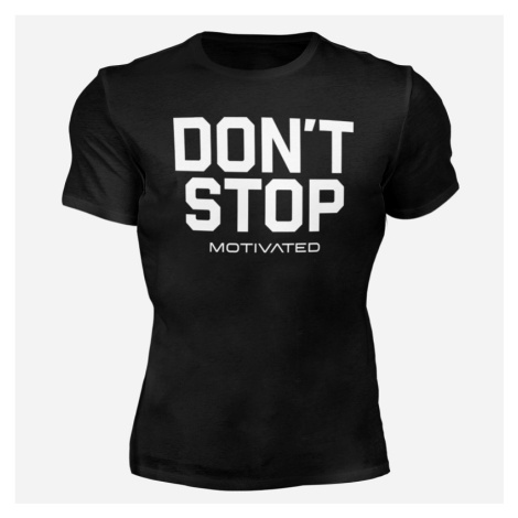 MOTIVATED - Tričko na cvičení Dont Stop 325 - MOTIVATED