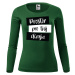 MMO Dámské tričko s dlouhým rukávem s vlastním potiskem Barva: Láhvově zelená