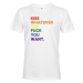 Pánské tričko s potiskem  Kiss whatever the fuck you want - LGBT tričko